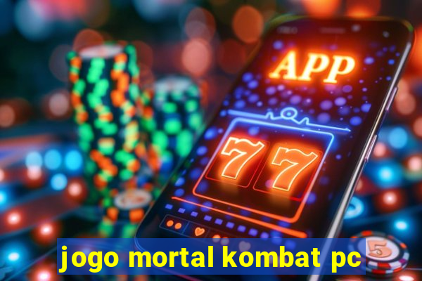 jogo mortal kombat pc